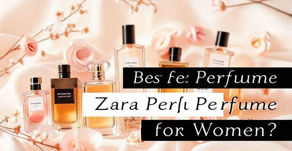 Como escolher o perfume da Zara ideal