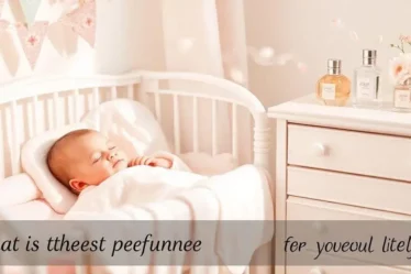 Qual melhor perfume para bebe?