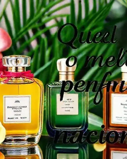 Qual o melhor perfume nacional?