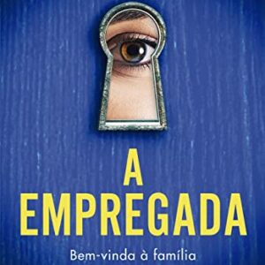 A empregada (A empregada – Livro 1): Bem-vinda à família