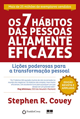 Os 7 Hábitos das Pessoas Eficazes - Edição Personalizada Os 7 Hábitos das Pessoas Altamente Eficazes - Edição Customizada: Lições poderosas para a transformação pessoal